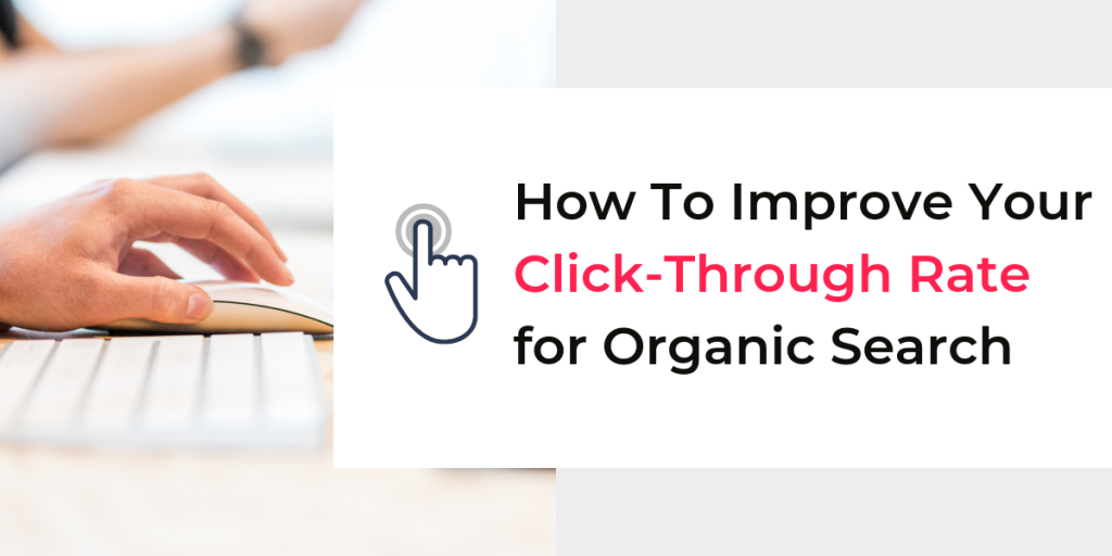Improve Your Organic Search CTR